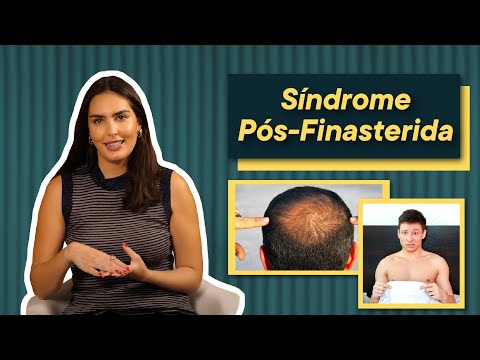 O que é a SÍNDROME PÓS FINASTERIDA?