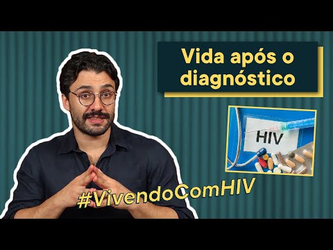 Testei positivo para HIV e agora? #VivendocomHIV
