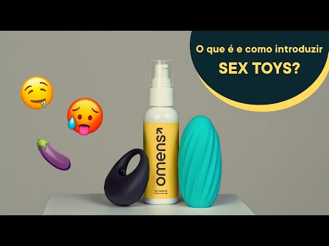 SEX TOYS | Como introduzir os brinquedos sexuais no relacionamento?
