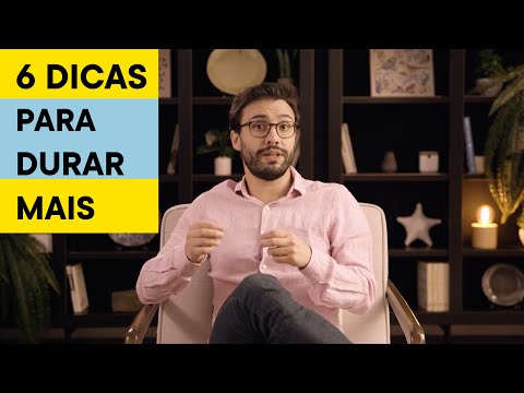 Como durar mais na cama? | 6 Dicas