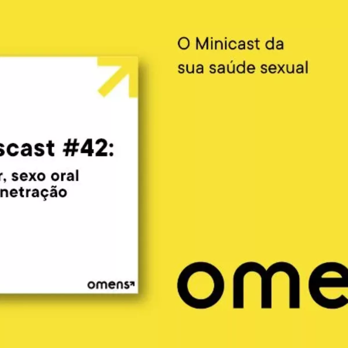 Sexo diferente? Dicas de prazer, sexo oral e penetração | Omenscast #42